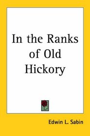 In the Ranks of Old Hickory