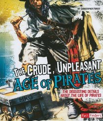 The Crude, Unpleasant Age of Pirates (Disgusting History)
