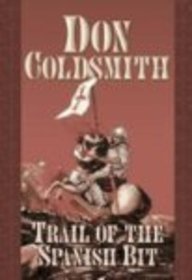 Trail of the Spanish Bit (Spanish Bit Saga, Bk 1) (Large Print)