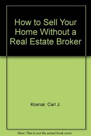 How to Sell Your Home Without a Real Estate Broker