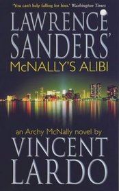LAWRENCE SANDERS' MCNALLY'S ALIBI (ARCHY MCNALLY S.)