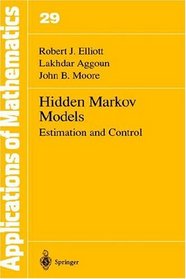 Hidden Markov Models : Estimation and Control (Stochastic Modelling and Applied Probability)