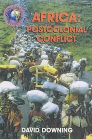 Africa Post Colonial Conflict (Troubled World)