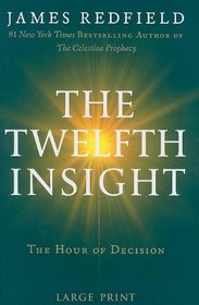 The Twelfth Insight: The Hour of Decision