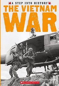 The Vietnam War (A Step into History)