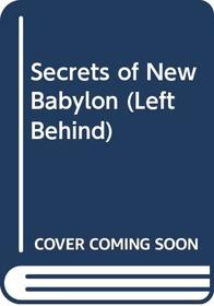 Secrets of New Babylon (Left Behind)