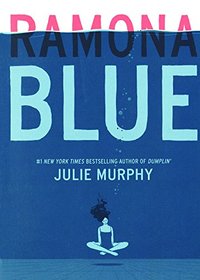 Ramona Blue (Turtleback School & Library Binding Edition)