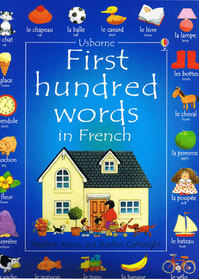 First Hundred Words in French (Usborne First Hundred Words)