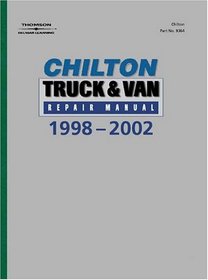Chilton's Truck and Van Repair Manual, 1998-2002 - Perennial Edition (Chilton's Reference Manuals)
