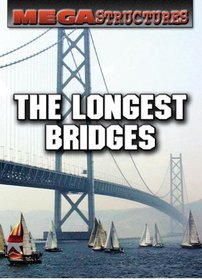 The Longest Bridges (Megastructures)