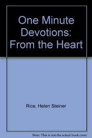 One Minute Devotions: From the Heart