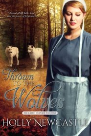 Thrown to the Wolves (Faith in Peril Trilogy) (Volume 1)