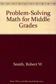 Problem-Solving Math for Middle Grades