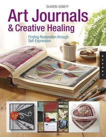 Art Journals and Creative Healing: Finding Restoration through Self-Expression