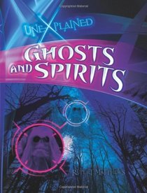 Ghosts and Spirits (Unexplained)
