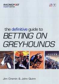 The Definitive Guide to Betting on Greyhounds (