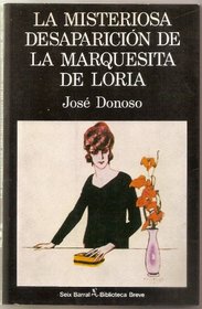 La Misteriosa Desaparicion de la Marquesita De Loria (Biblioteca breve) (Spanish Edition)