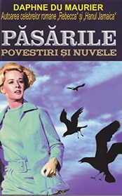 Pasarile. Povestiri si nuvele (The Birds and Other Stories) (Romanian Edition)