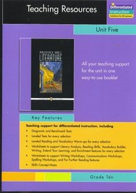 Teaching Resources, Unit Five, Drama, Grade Ten, Prentice Hall Literature Penguin Edition (Diagnostic, Benchmark Tests; Leveled Tests; Leveled reading and vocabulary warmups; worksheets for, literary analysis, reading skills, vocabulary builder, writing; 