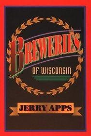 Breweries of Wisconsin (Wisc North Coast Books)