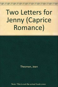 Two Letters for Jenny (Caprice Romance, No 69)