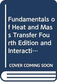 Fundamentals of Heat and Mass Transfer and Interactive Heat Transfer