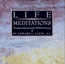 Life Meditations : Thoughts and Quotations for All of Life's Moments