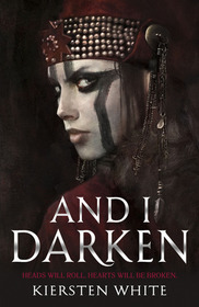 And I Darken (The Conqueror's Trilogy)
