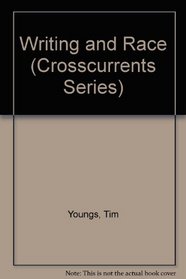 Writing and Race (Crosscurrents Series)