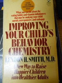 Improving Your Child's Behavior Chemistry