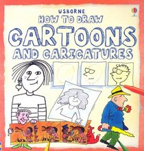 How to Draw Cartoons and Caricatures (Young Artist)