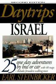 Daytrips Israel: 25 Trips by Bus or Car (1 ed)