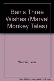 Ben's Three Wishes (Marvel Monkey Tales)