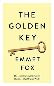 The Golden Key: The Complete Original Edition: Plus Five Other Original Works (Simple Success Guides)