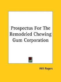 Prospectus for the Remodeled Chewing Gum Corporation