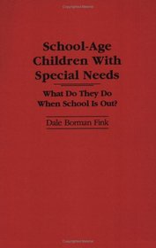 School-Age Children With Special Needs: What Do They Do When School Is Out?