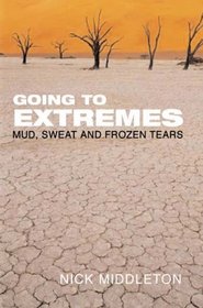 Going to Extremes: Mud, Sweat and Frozen Tears