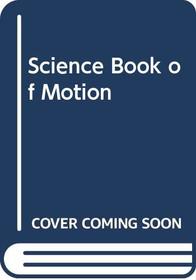 Science Book of Motion