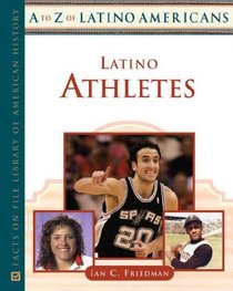 Latino Athletes (A to Z of Latino Americans)