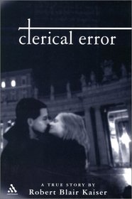 Clerical Error: A True Story (Handbooks of Catholic Theology)