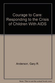 Courage to Care: Responding to the Crisis of Children With AIDS