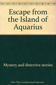 Escape From the Island of Aquarius (Cooper Family Adventure)