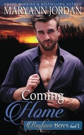 Coming Home: Baytown Boys Series