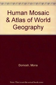 Human Mosaic & Atlas of World Geography