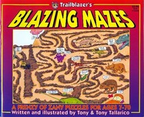 Trailblazer's Blazing Mazes: A Frenzy of Zany Puzzles for Ages 7-70