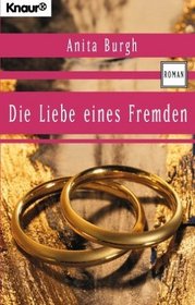 Die Liebe eines Fremden.