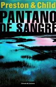 Pantano de sangre (Fever Dream) (Pendergast, Bk 10) (Spanish Edition)