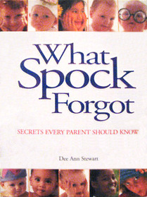 What Spock Forgot: Secrets Every Parent Should Know