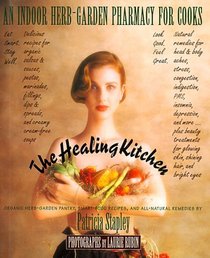 The Healing Kitchen: An Indoor Herb-Garden Pharmacy for Cooks