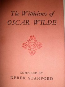 Witticisms of Oscar Wilde;